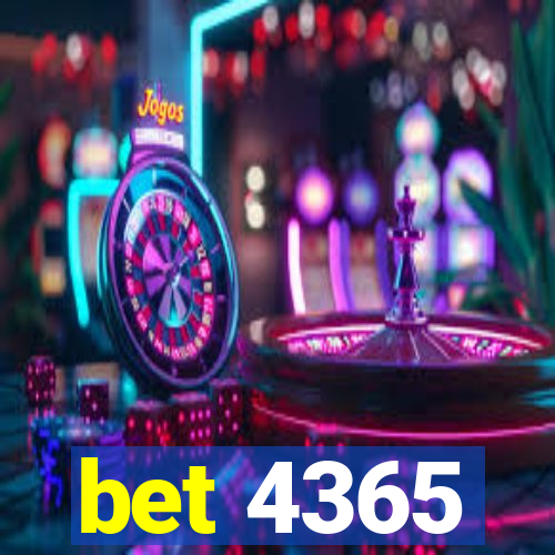 bet 4365